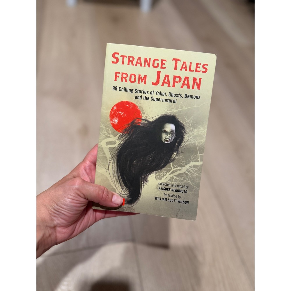 Strange Tales From Japan 99 Chilling Stories Yokai Ghosts Keisuke Nishimoto Book